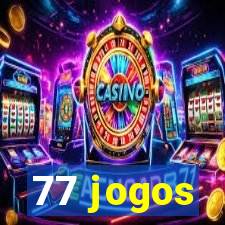 77 jogos